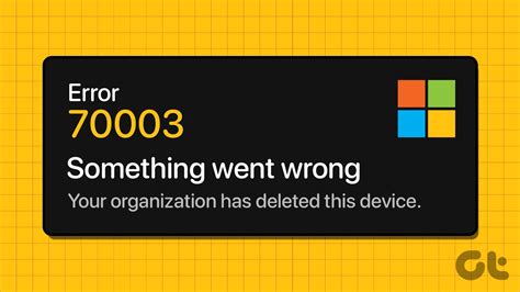 foutcode 700003|O365 Error: Your org has deleted this device. Error code 700003.